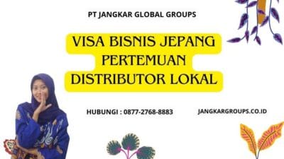 Visa Bisnis Jepang Pertemuan Distributor Lokal