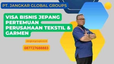 Visa Bisnis Jepang Pertemuan Perusahaan Tekstil & Garmen