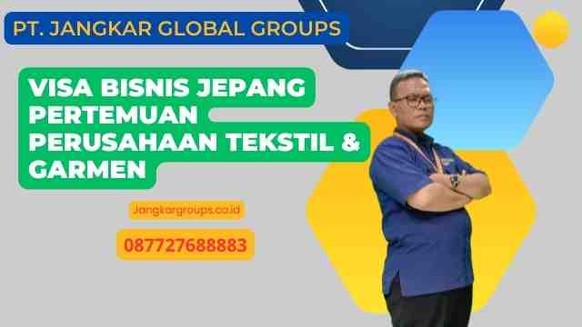 Visa Bisnis Jepang Pertemuan Perusahaan Tekstil & Garmen
