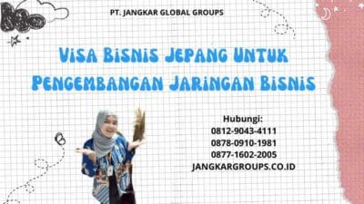 Visa Bisnis Jepang Untuk Pengembangan Jaringan Bisnis