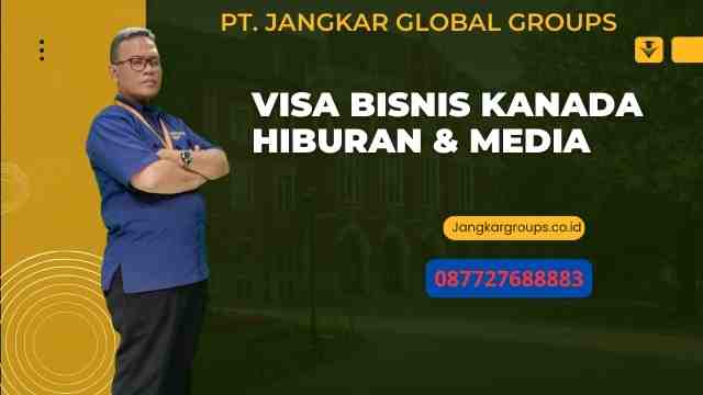 Visa Bisnis Kanada Hiburan & Media