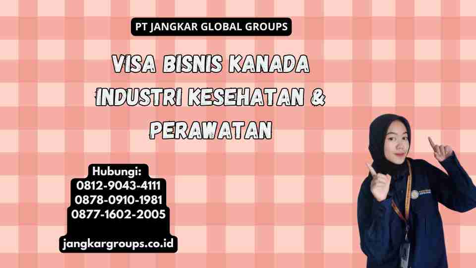 Visa Bisnis Kanada Industri Kesehatan & Perawatan