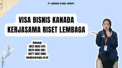 Visa Bisnis Kanada Kerjasama Riset Lembaga