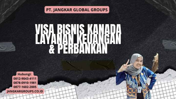 Visa Bisnis Kanada Layanan Keuangan & Perbankan