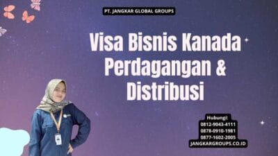 Visa Bisnis Kanada Perdagangan & Distribusi
