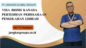 Visa Bisnis Kanada Pertemuan Perusahaan Pengolahan Limbah
