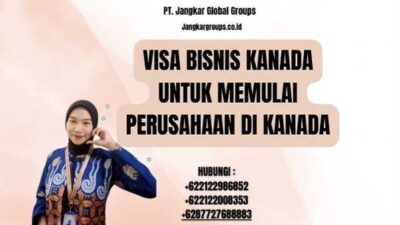 Visa Bisnis Kanada Untuk Memulai Perusahaan Di Kanada