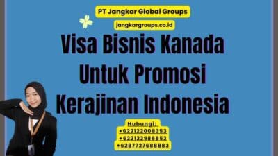 Visa Bisnis Kanada Untuk Promosi Kerajinan Indonesia