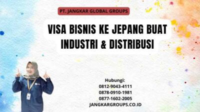 Visa Bisnis Ke Jepang Buat Industri & Distribusi