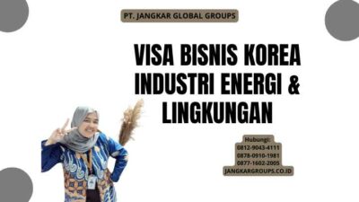 Visa Bisnis Korea Industri Energi & Lingkungan