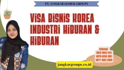 Visa Bisnis Korea Industri Hiburan & Hiburan