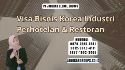 Visa Bisnis Korea Industri Perhotelan & Restoran
