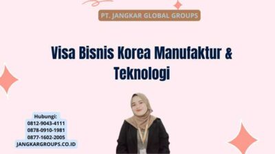 Visa Bisnis Korea Manufaktur & Teknologi
