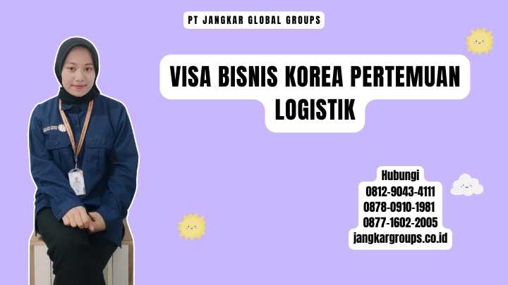Visa Bisnis Korea Pertemuan Logistik