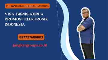 Visa Bisnis Korea Promosi Elektronik Indonesia