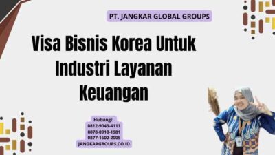 Visa Bisnis Korea Untuk Industri Layanan Keuangan