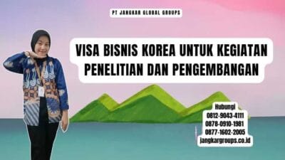 Visa Bisnis Korea Untuk Kegiatan Penelitian dan Pengembangan