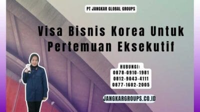 Visa Bisnis Korea Untuk Pertemuan Eksekutif