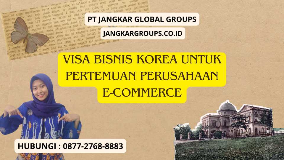 Visa Bisnis Korea Untuk Pertemuan Perusahaan E-Commerce