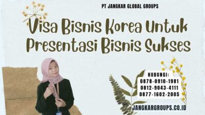 Visa Bisnis Korea Untuk Presentasi Bisnis Sukses