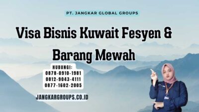 Visa Bisnis Kuwait Fesyen & Barang Mewah