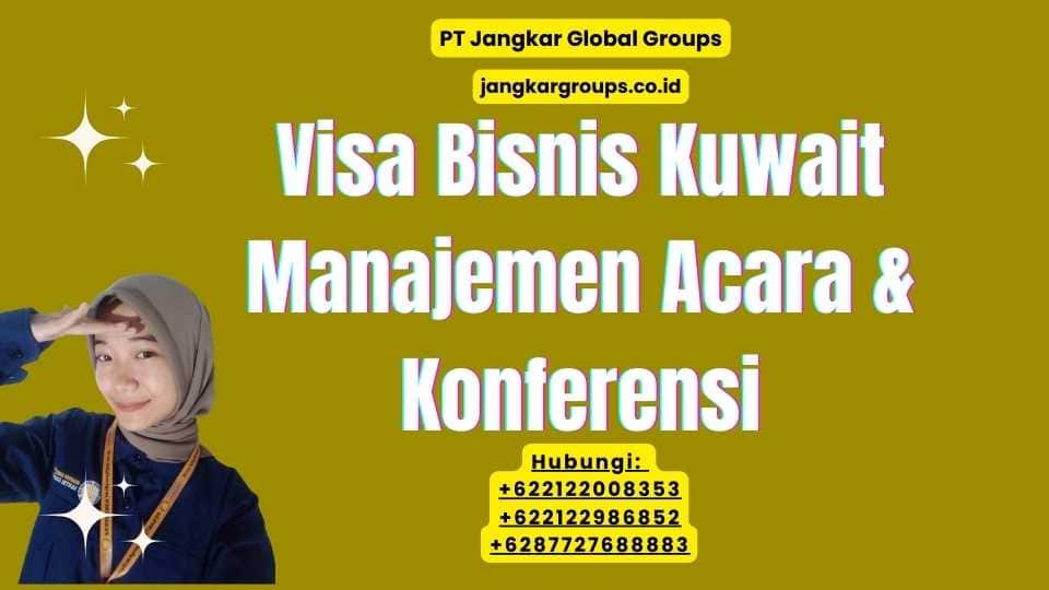 Visa Bisnis Kuwait Manajemen Acara & Konferensi