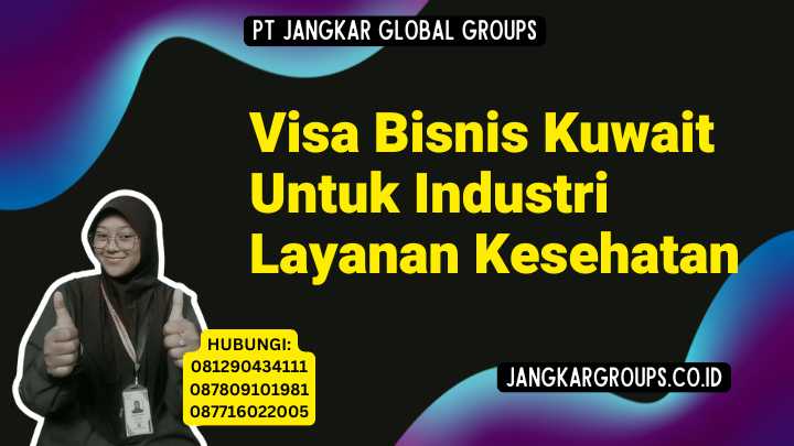 Visa Bisnis Kuwait Untuk Industri Layanan Kesehatan