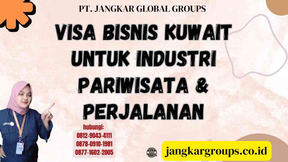 Visa Bisnis Kuwait Untuk Industri Pariwisata & Perjalanan