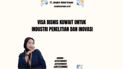 Visa Bisnis Kuwait Untuk Industri Penelitian Dan Inovasi