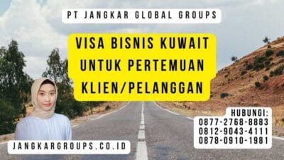 Visa Bisnis Kuwait Untuk Pertemuan KlienPelanggan
