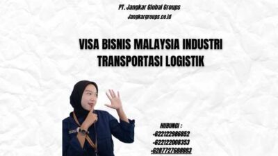 Visa Bisnis Malaysia Industri Transportasi Logistik