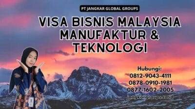 Visa Bisnis Malaysia Manufaktur & Teknologi