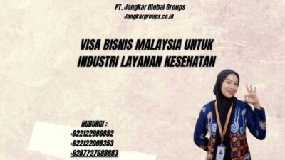 Visa Bisnis Malaysia Untuk Industri Layanan Kesehatan