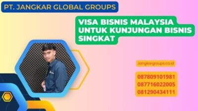 Visa Bisnis Malaysia Untuk Kunjungan Bisnis Singkat