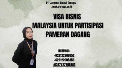 Visa Bisnis Malaysia Untuk Partisipasi Pameran Dagang