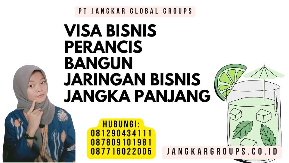 Visa Bisnis Perancis Bangun Jaringan Bisnis Jangka Panjang