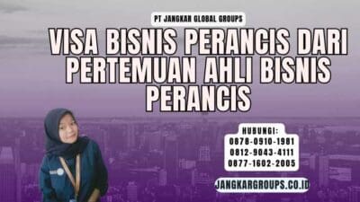 Visa Bisnis Perancis Dari Pertemuan Ahli Bisnis Perancis