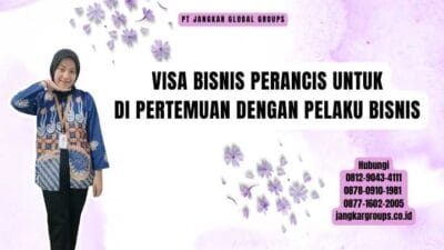Visa Bisnis Perancis Untuk Di Pertemuan Dengan Pelaku Bisnis