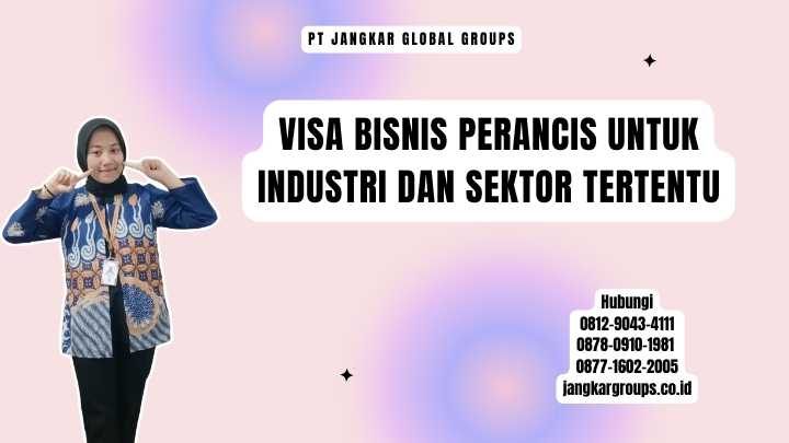 Visa Bisnis Perancis Untuk Industri Dan Sektor Tertentu