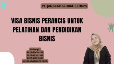 Visa Bisnis Perancis Untuk Pelatihan Dan Pendidikan Bisnis