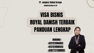 Visa Bisnis Royal Danish Terbaik Panduan Lengkap