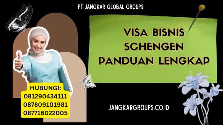 Visa Bisnis Schengen Panduan Lengkap