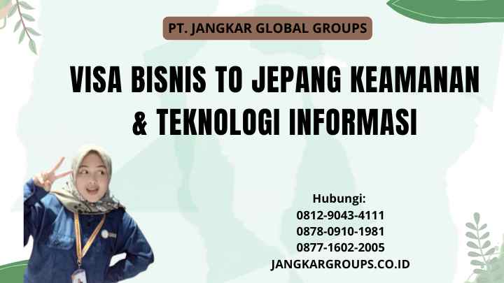Visa Bisnis To Jepang Keamanan & Teknologi Informasi