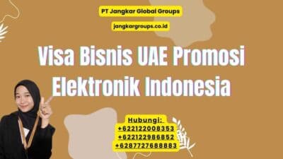 Visa Bisnis UAE Promosi Elektronik Indonesia