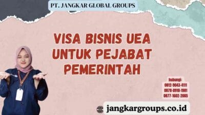 Visa Bisnis UEA Untuk Pejabat Pemerintah