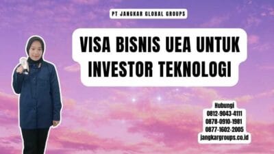 Visa Bisnis UEA untuk Investor Teknologi