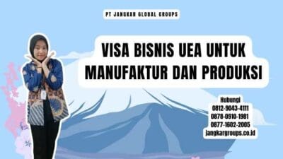 Visa Bisnis UEA untuk Manufaktur dan Produksi