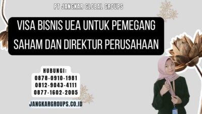 Visa Bisnis UEA untuk Pemegang Saham dan Direktur Perusahaan