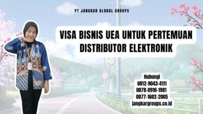 Visa Bisnis UEA untuk Pertemuan Distributor Elektronik