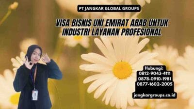 Visa Bisnis Uni Emirat Arab Untuk Industri Layanan Profesional